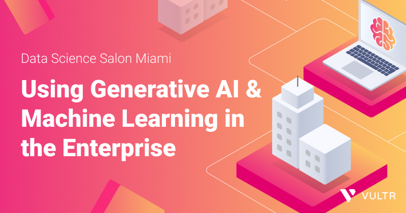 Raising the Stakes for AI at Scale at Data Science Salon Miami
