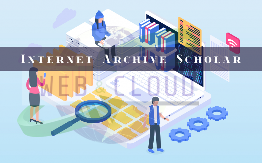 Internet Archive Scholar, warehouses great materials that can still be useful to teachers and students in 2024 (Web and Cloud)