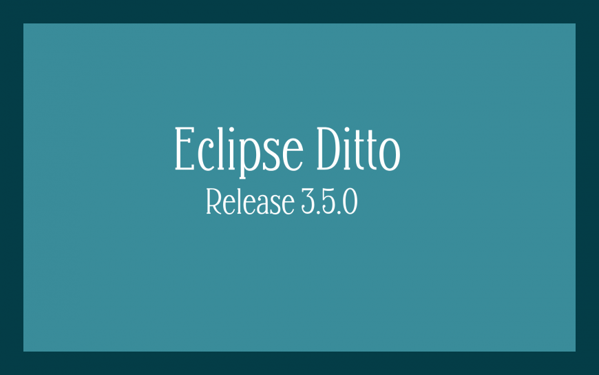 Announcing Eclipse Ditto Release 3.5.0