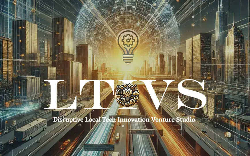 Introducing LTIVS - Local Tech Innovation Venture Studio